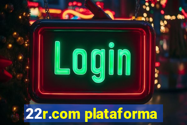 22r.com plataforma